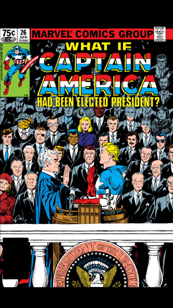 WHAT IF CAPTAIN AMERICA HAD BEEN ELECTED PRESIDENT?